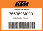 Ktm Genuine Rocker Arm Exhaust - 76636061000. Fixed Price $273.29.