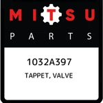 Mitsubishi Tappet, Valve 1032A397, New Genuine Oem Part. Fixed Price $15.41.